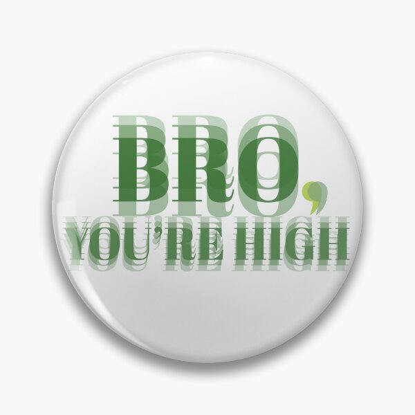 Artikelvorschau, Lustiges Weed Shirt, Bro, du bist high entworfen und verkauft von Glmart.
