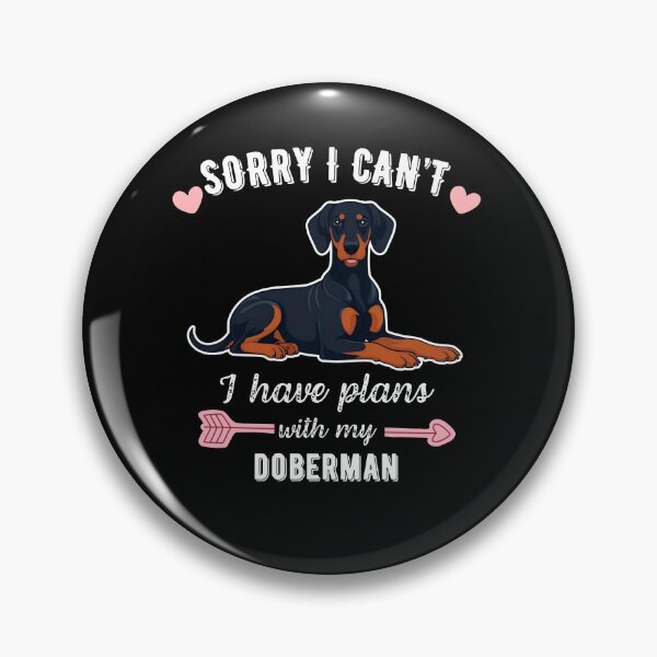 Item preview, Sorry I Can't, I Have Plans With My Doberman – Strong & Loyal Dog Design designed and sold by GoodyPaws.
