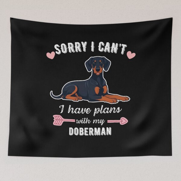 Item preview, Sorry I Can't, I Have Plans With My Doberman – Strong & Loyal Dog Design designed and sold by GoodyPaws.