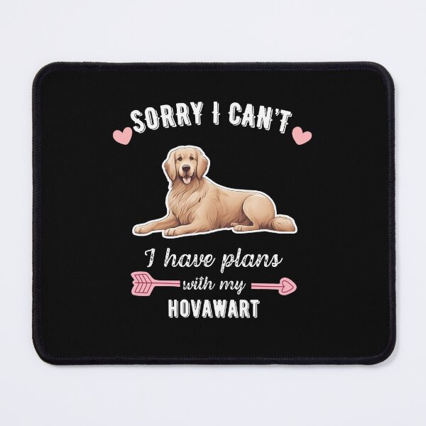 Item preview, Sorry I Can't, I Have Plans With My Hovawart – Loyal Guardian Dog Design designed and sold by GoodyPaws.