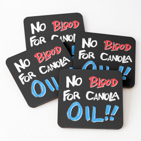 Item preview, No blood for canola oil!! designed and sold by Allen Peterson.