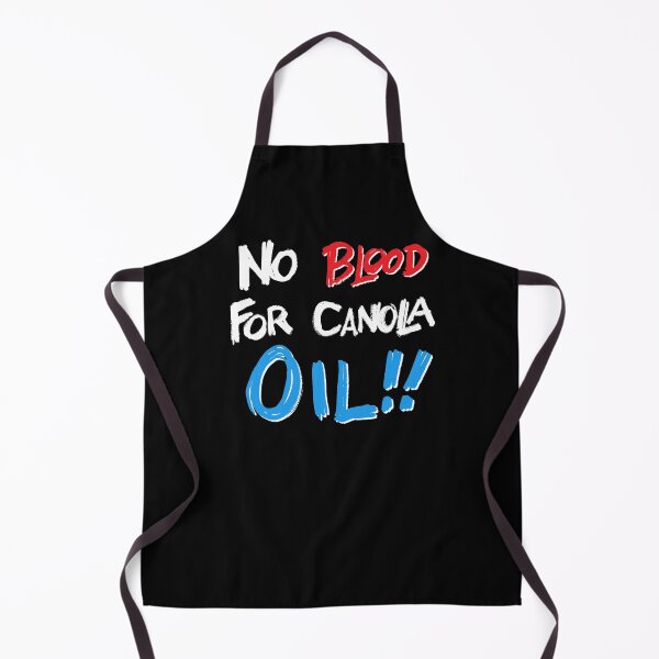 Item preview, No blood for canola oil!! designed and sold by Allen Peterson.