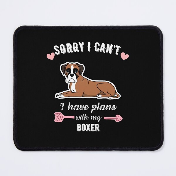 Item preview, Sorry I Can't, I Have Plans With My Boxer – Energetic & Loyal Dog Design designed and sold by GoodyPaws.