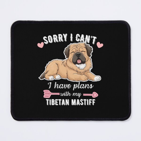 Item preview, Sorry I Can't, I Have Plans With My Tibetan Mastiff – Majestic Guardian Dog Design designed and sold by GoodyPaws.