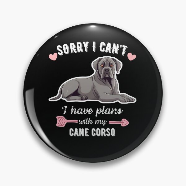 Item preview, Sorry I Can't, I Have Plans With My Cane Corso – Strong & Loyal Dog Design designed and sold by GoodyPaws.
