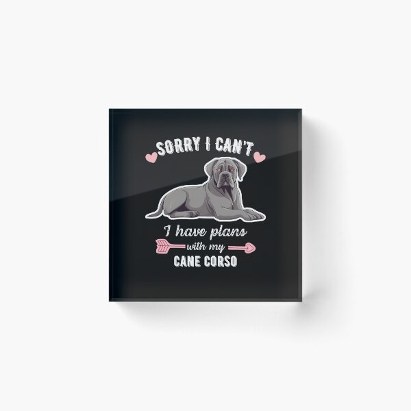 Item preview, Sorry I Can't, I Have Plans With My Cane Corso – Strong & Loyal Dog Design designed and sold by GoodyPaws.