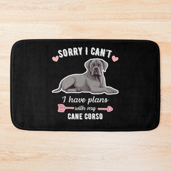 Item preview, Sorry I Can't, I Have Plans With My Cane Corso – Strong & Loyal Dog Design designed and sold by GoodyPaws.