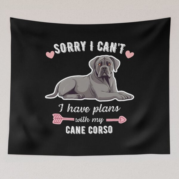 Item preview, Sorry I Can't, I Have Plans With My Cane Corso – Strong & Loyal Dog Design designed and sold by GoodyPaws.