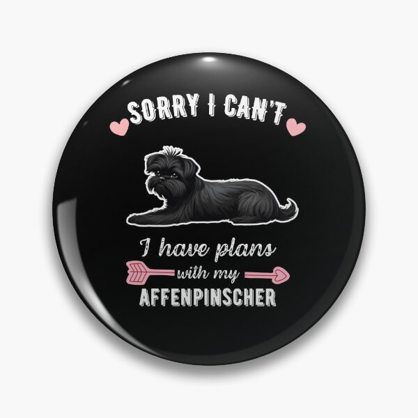 Item preview, Sorry I Can't, I Have Plans With My Affenpinscher – Playful & Spunky Dog Design designed and sold by GoodyPaws.