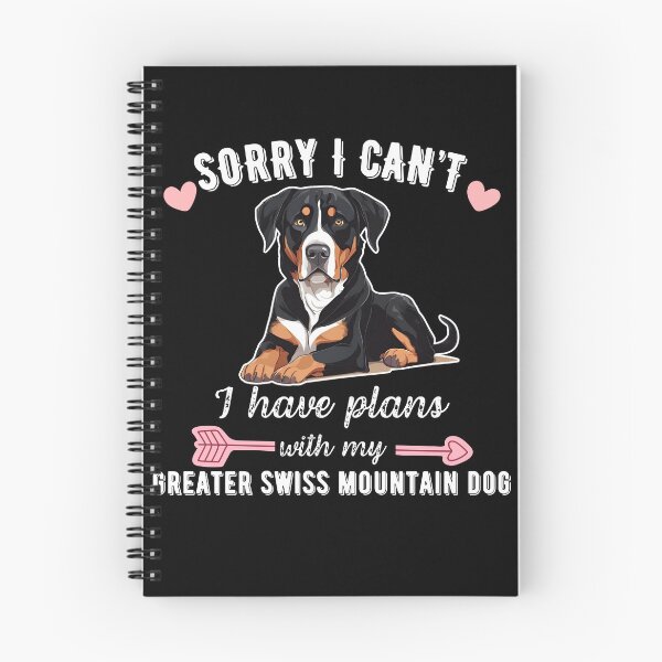 Item preview, Sorry I Can't, I Have Plans With My Greater Swiss Mountain Dog – Majestic & Loyal Dog Design designed and sold by GoodyPaws.