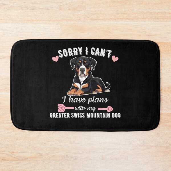 Item preview, Sorry I Can't, I Have Plans With My Greater Swiss Mountain Dog – Majestic & Loyal Dog Design designed and sold by GoodyPaws.