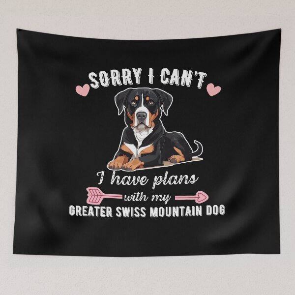 Item preview, Sorry I Can't, I Have Plans With My Greater Swiss Mountain Dog – Majestic & Loyal Dog Design designed and sold by GoodyPaws.