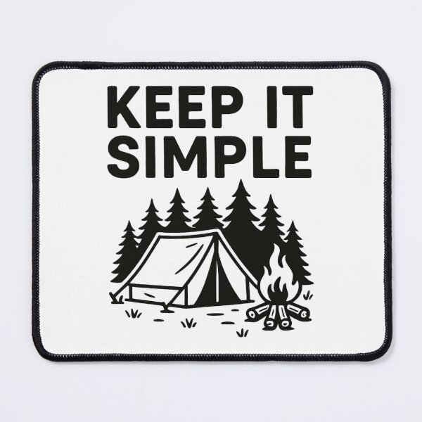 Item preview, Keep It Simple – Camp Life designed and sold by Fiercest128.