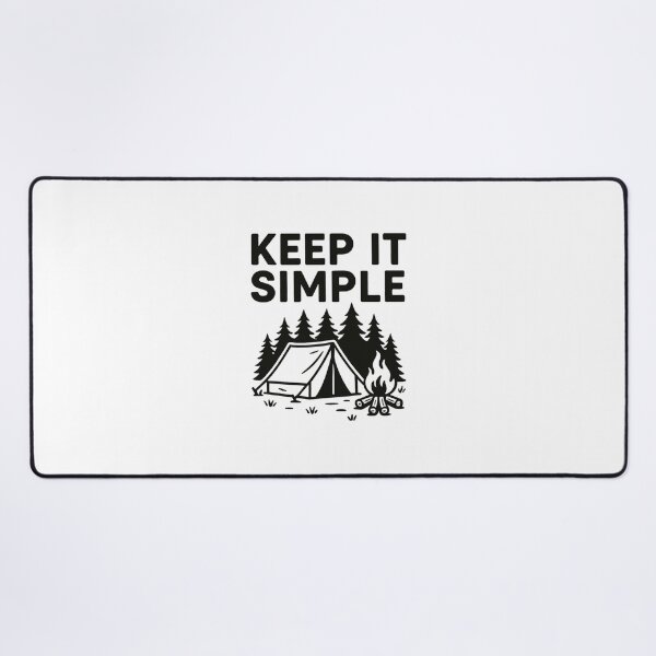 Item preview, Keep It Simple – Camp Life designed and sold by Fiercest128.