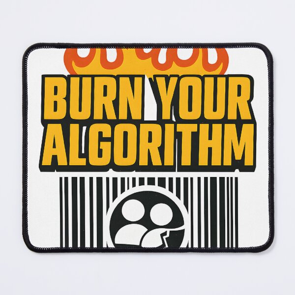 Item preview, Burn Your Algorithm designed and sold by JoshuaCardiff.