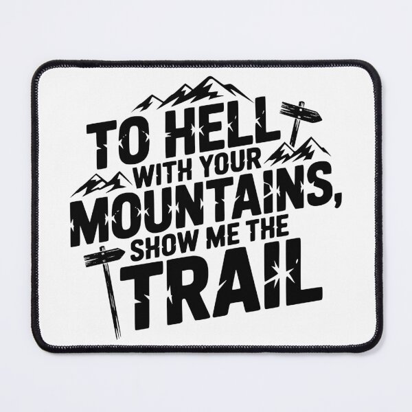 Item preview, Show Me the Trail, Not the Drama designed and sold by Fragy72.