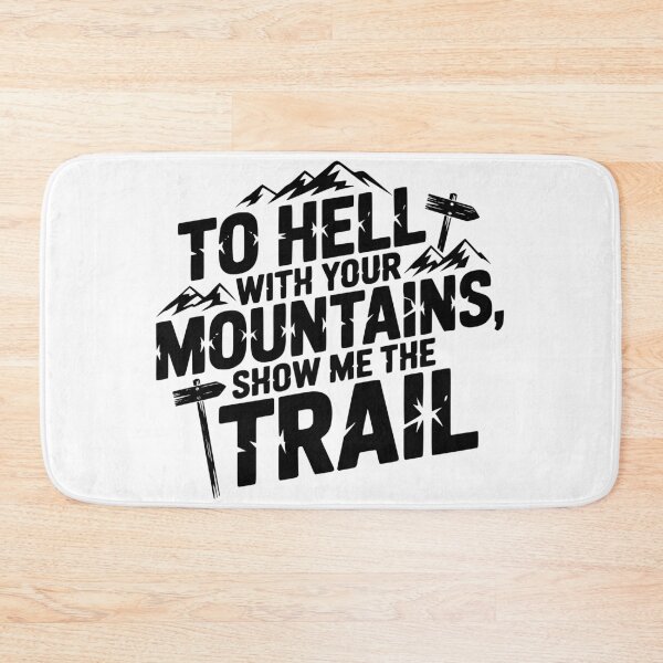 Item preview, Show Me the Trail, Not the Drama designed and sold by Fragy72.