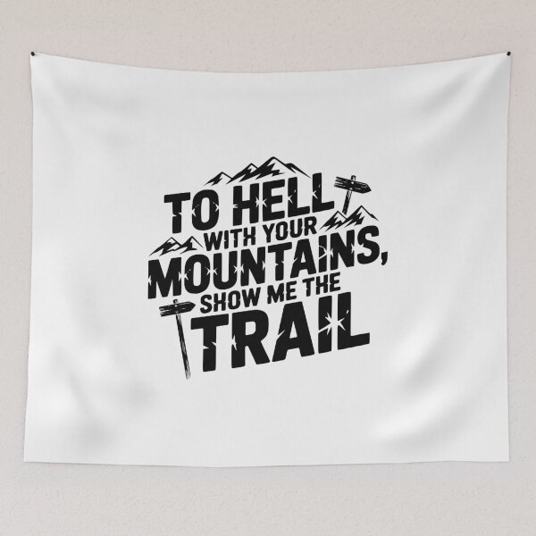 Item preview, Show Me the Trail, Not the Drama designed and sold by Fragy72.