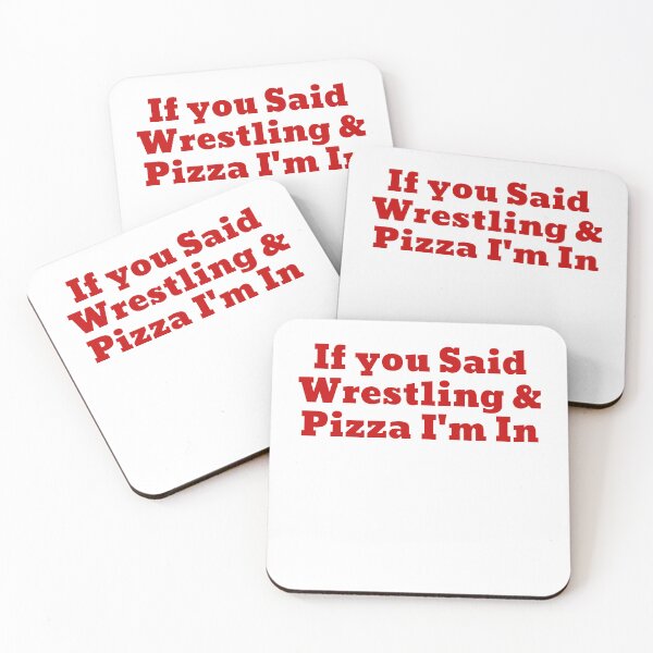 Item preview,  If you Said Wrestling & Pizza I'm In designed and sold by rawaart1.