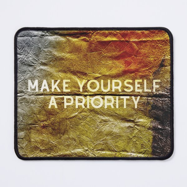 Item preview, Make Yourself A Priority , Inspirational Text Art designed and sold by NickDedidis.