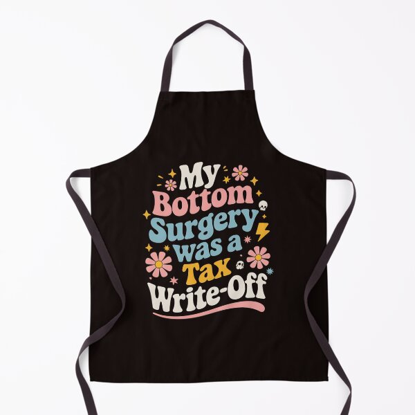 Item preview, My Bottom Surgery Was A Tax Write Off designed and sold by MAKOPOKOShop.