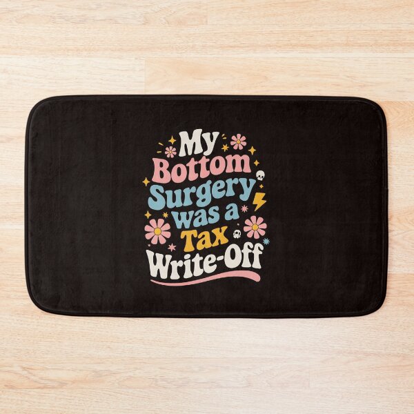Item preview, My Bottom Surgery Was A Tax Write Off designed and sold by MAKOPOKOShop.
