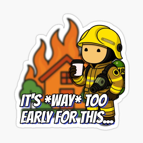 Item preview, Uhh, it's wayyy to early for this designed and sold by Flashover.