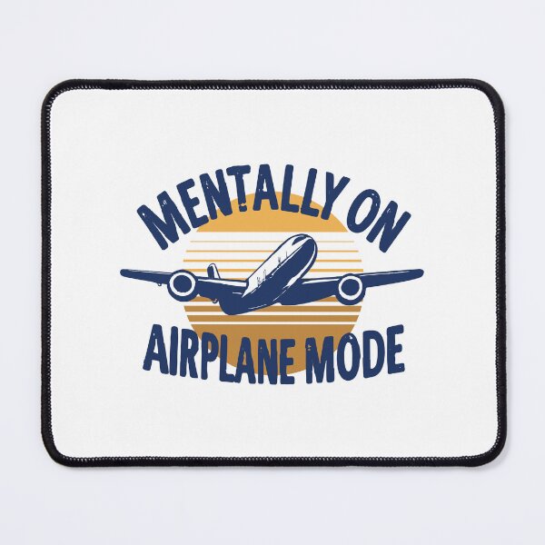 Item preview, Mentally on Airplane Mode designed and sold by Indraokta22.