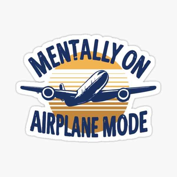 Item preview, Mentally on Airplane Mode designed and sold by Indraokta22.