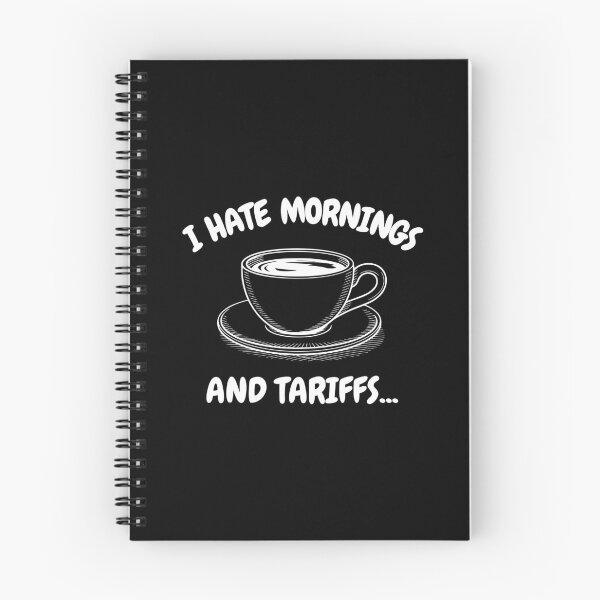 Item preview, I HATE MORNINGS AND TARIFFS designed and sold by oddwonders.
