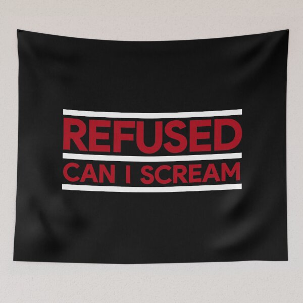Item preview, Refused - Can I Scream 2 designed and sold by TraceTheFace.