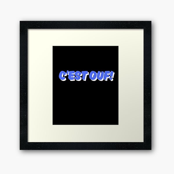 Item preview, C'est Ouf! It's Crazy French Quote designed and sold by freakystickey.