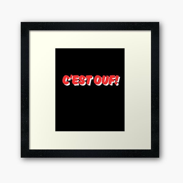 Item preview, C'est Ouf! It's Crazy French Quote designed and sold by freakystickey.