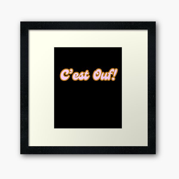 Item preview, C'est Ouf! It's Crazy French Quote designed and sold by freakystickey.