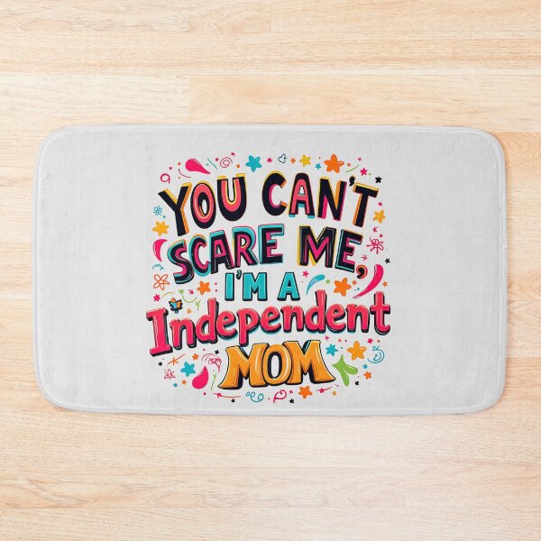 Item preview, You Can’t Scare Me, I'm Independent Mom designed and sold by Itsheartshop.
