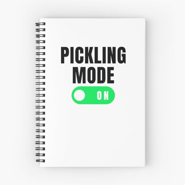 Item preview, Pickling mode on. funny pickle lover pickling humor designed and sold by snowry.