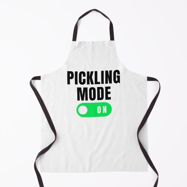 Item preview, Pickling mode on. funny pickle lover pickling humor designed and sold by snowry.