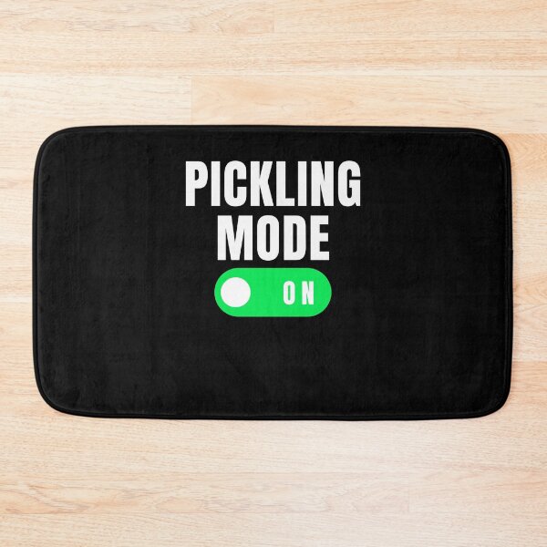 Item preview, Pickling mode on. funny pickle lover pickling humor joke designed and sold by snowry.