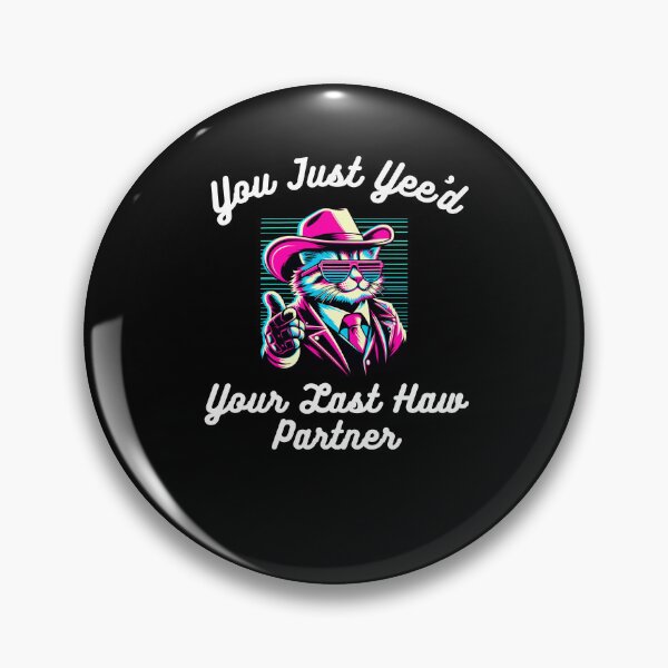 Item preview, Funny You just Yee'd Your last haw partner cat cowboy joke designed and sold by snowry.