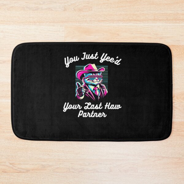 Item preview, Funny You just Yee'd Your last haw partner cat cowboy joke designed and sold by snowry.
