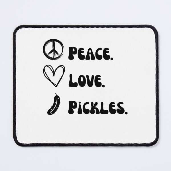 Item preview, Peace. Love. Pickles. funny pickle eater pickling humor designed and sold by snowry.