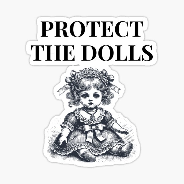 Protect the Dolls – Empowerment Has Never Looked This Bold Sticker