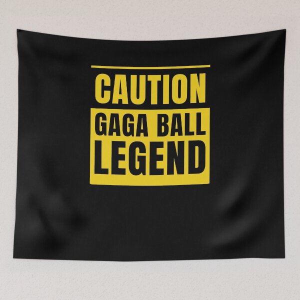 Item preview, Caution Gaga Ball legend Funny Gaga ball Dodgeball designed and sold by snowry.