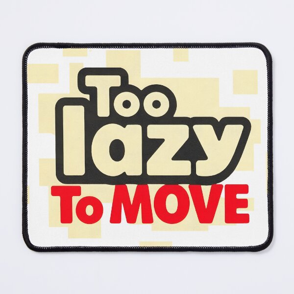 Item preview, Too lazy to move designed and sold by aliraweb.