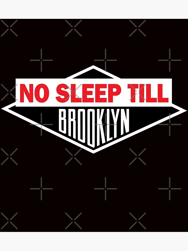 "No Sleep Till Brooklyn" Art Print by DIGABLETEEZ Redbubble