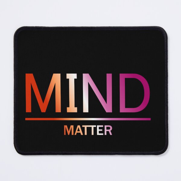 Item preview, Mind Matter, Lesbian pride flag graphic, rainbow text graphic, mental health matters, mindfulness, self love,  designed and sold by PrideBeProud.