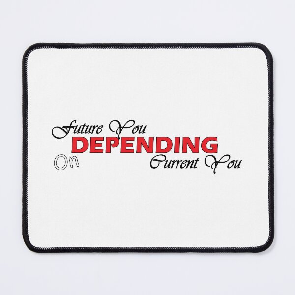 Item preview, Future you depending on current you designed and sold by Positive Mindzet!.