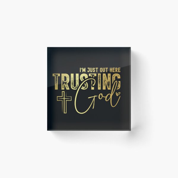 Item preview, Faith Based, I'm Just Out Here Trusting God designed and sold by AlienOccupation.