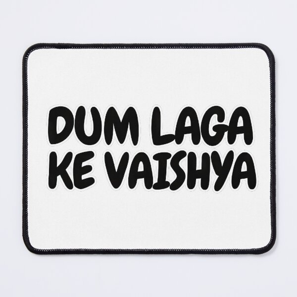 Item preview, Dum Laga Ke Vaishya ? | Bold Desi Satire Vibes designed and sold by RvinJo8.