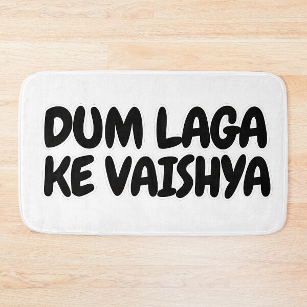 Item preview, Dum Laga Ke Vaishya ? | Bold Desi Satire Vibes designed and sold by RvinJo8.